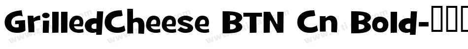 GrilledCheese BTN Cn Bold字体转换